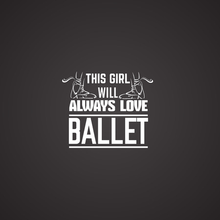 Quote typographical background about ballet with illustration of pointe shoes in hand drawn line style. Vector template for card banner and poster のイラスト素材
