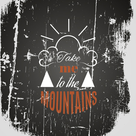 Take me to the mountains. Quote typographical background with illustration of sun and clouds. Vector template for poster card and banner. のイラスト素材