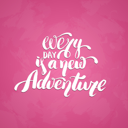 Every day is a new adventure. Vector quote typographical hand writing  background. Template for card poster banner and print.のイラスト素材