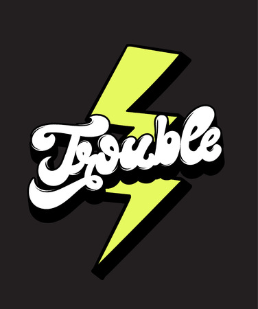 Trouble. Vector handwritten lettering with hand drawn illustration of lighning . Template for card, poster. banner, print for t-shirt, pin, badge, patch.のイラスト素材