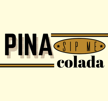 Pina colada. Vector minimalistic background with inscription . Template for card, poster, banner, print for t-shirt, pin, badge, patch.のイラスト素材
