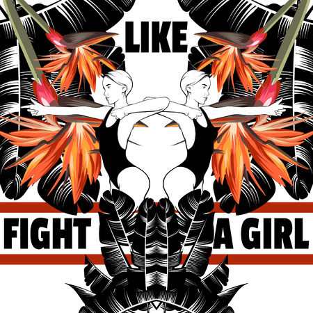 Fight like a girl. Vector hand drawn illustration of pretty girls with flowers and palm leaves isolated. Creative artwork. Template for card, poster. banner, print for t-shirt, pin, badge, patch.のイラスト素材
