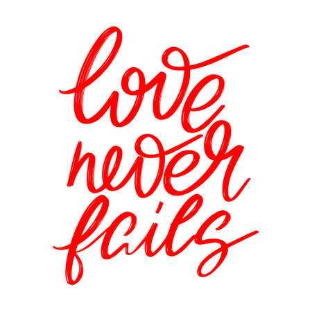 Love never fails. hand drawn lettering isolated. Template for card, poster, banner, print for t-shirt, pin, badge, patch.のイラスト素材
