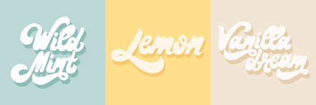 wild mint. Lemon. Vanilla dream. Vector set of handwritten lettering. Template for card, poster,...
