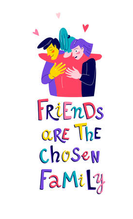 Girl hugs friends. Vector illustration flat print style happy birthday party concept. Friends are the chosen family letteringのイラスト素材