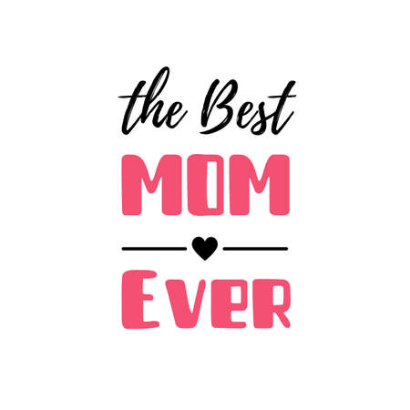 The Best Mom Ever vectorのイラスト素材