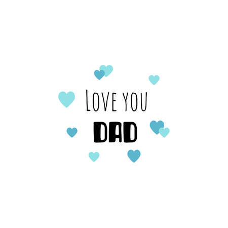 Hand written lettering quote Love you Dad with hearts. Isolated objects on white background. Vector illustration. Design concept for Fathers Day banner, greeting card.のイラスト素材