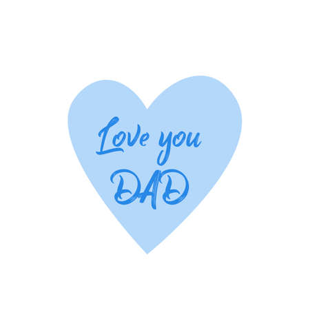 Love you dad with heartのイラスト素材