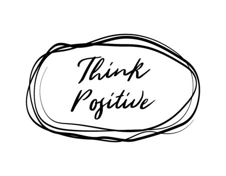 Think Positive line hand lettering in a circle. Inscription motivation and inspiration quote. Black white handwritten calligraphy to printable wall art, poster design, photo album. Vector illustrationのイラスト素材