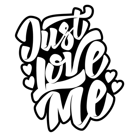 Just love me. Hand drawn lettering quote on white background. Vector illustrationのイラスト素材