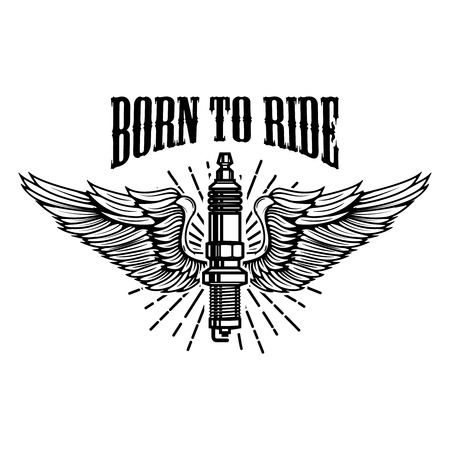 Born to ride. Spark plug with wings isolated on white background. Design element for logo, label, emblem, sign. Vector illustrationのイラスト素材