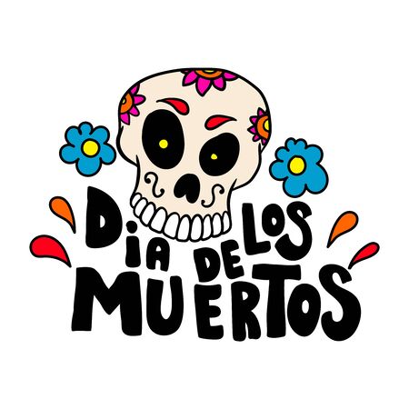 Dia de los muertos (Day of the dead). Lettering phrase with mexican sugar skull on white background.のイラスト素材