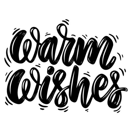 Warm wishes. Lettering phrase isolated on white background. Design element for poster, card, banner, flyer. Vector illustrationのイラスト素材