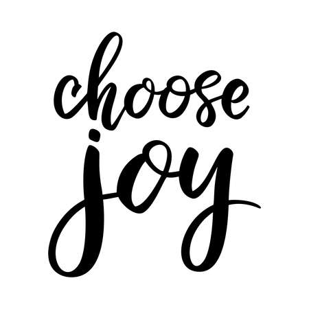 Choose joy. Lettering phrase on white background. Design element for greeting card, t shirt, poster. Vector illustrationのイラスト素材