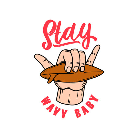 Stay wavy baby. Hand with shaka sign. Surfers hand with surfing board. Vector illustrationのイラスト素材