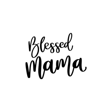 Blessed mama. Hand drawn lettering phrase. Design element for poster, card, banner. Vector illustrationのイラスト素材
