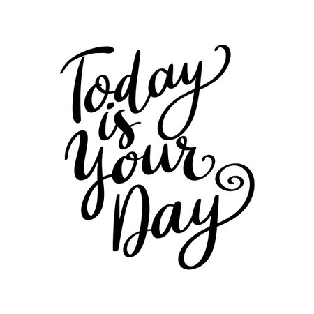 Today is your day. Lettering phrase on white background. Design element for poster, banner, t-shirt, card. Vector illustrationのイラスト素材