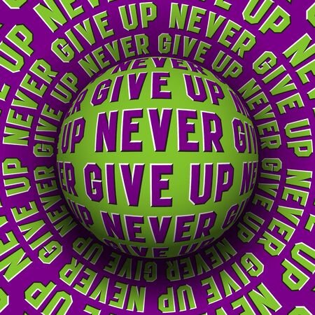 Never Give Up patterned sphere rolling on rotating surface. Abstract vector optical illusion...