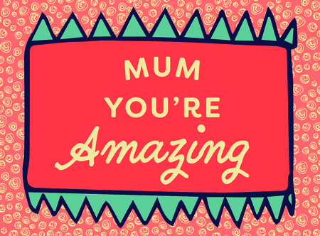 Vector of mothers day card with mum you are amazing messageのイラスト素材