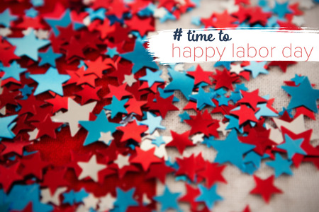 Digital composite image of time to happy labor day text against decorated star shapes with fourth of...