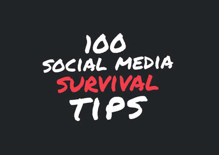 Composition of 100 social media survival tips text in white and red on black. business and marketing...