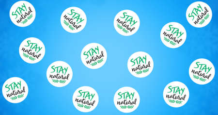 Composition of multiple stay natural text over blue background on. background. global conservation and earth day concept digitally generated image.の写真素材