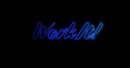 Image of neon work it on black background. Party, disco, communication, vintage neon and...