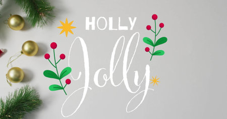 Image of holly jolly text over christmas decoration on white background. Christmas, festivity, celebration and tradition concept digitally generated image.の写真素材