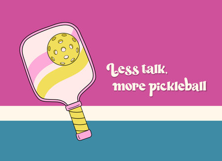 Retro-style pickleball poster with a pastel paddle and ball illustration, with phrase Less talk, more pickleball in a vintage font against a colorful background. Vector illustrationのイラスト素材