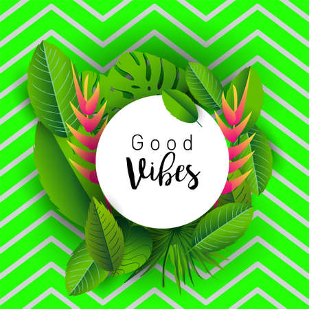 Trendy Summer Tropical Leaves Vector Design, Trendy design good vibes text with floral and flower.のイラスト素材