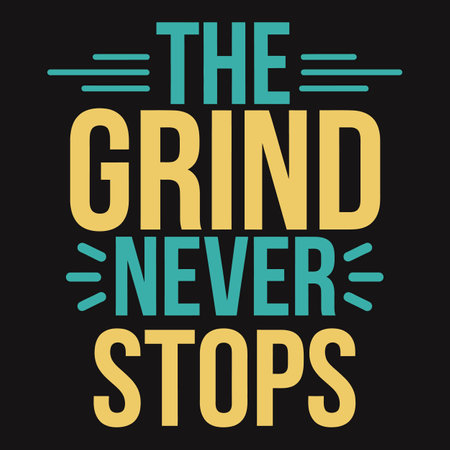 The Grind Never Stops G?? Hustle Hard and Stay Focused on Your Dreamsのイラスト素材