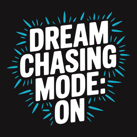 Dream Chasing Mode On - Typography for Individuals Committed to Their Dreamsのイラスト素材