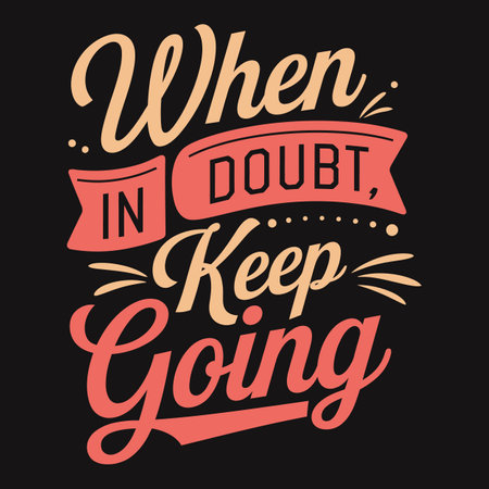 In tough moments, keep moving forward with confidence.のイラスト素材