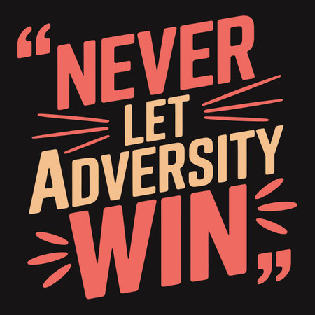Adversity canG??t win, motivational message to inspire resilienceのイラスト素材