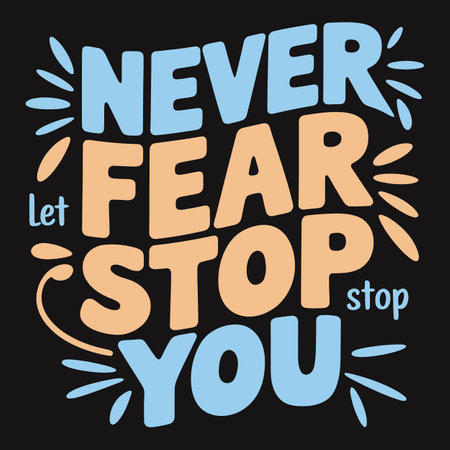 Fear shouldnG??t stop you; believe in yourself and keep going.のイラスト素材