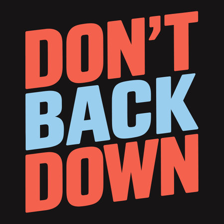 DonG??t back down, powerful motivational message for tough timesのイラスト素材