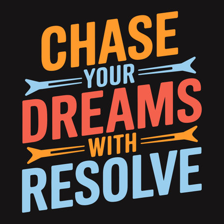 Pursue dreams with resolve, motivational message for persistenceのイラスト素材