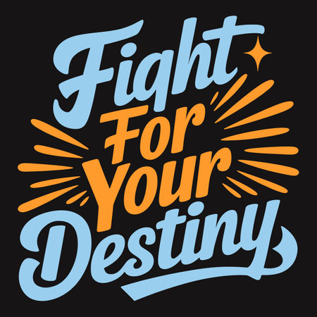 Stay strong and fight for your destiny, motivational words on courageのイラスト素材