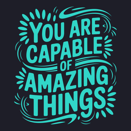 You Are Capable of Amazing Things - Encouraging Confidence Quoteのイラスト素材