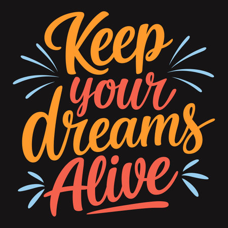 Never let go of your dreams, motivational message for ambitionのイラスト素材