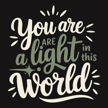 You Are a Light in This World Radiate Positivity and Be a Beacon for Othersのイラスト素材