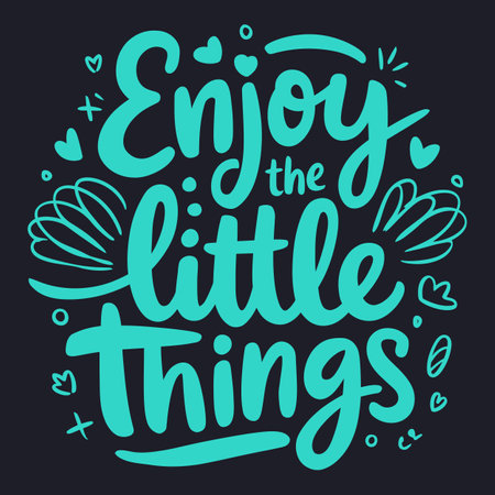 Appreciate the Little Things - Inspiring Quote on Mindfulnessのイラスト素材