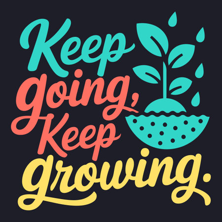 Grow Slowly, Steadily - Encouraging Typography for LifeG??s Journeyのイラスト素材