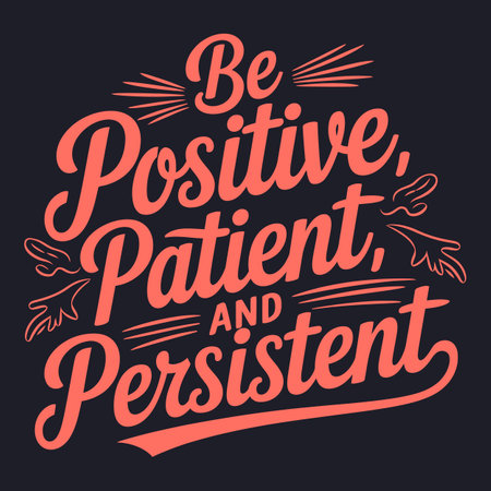 Be Positive, Patient, Persistent - Life Advice for Successのイラスト素材
