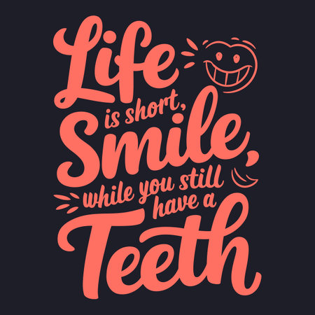 Life is Short, Keep Smiling - Fun and Encouraging Quote on Happinessのイラスト素材