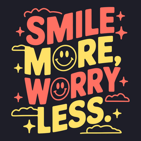 More Smiles, Less Worries - Uplifting Quote for a Joyful Outlookのイラスト素材