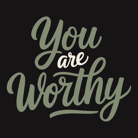 You Are Worthy Embrace Your Self-Worth and Stand Confidentlyのイラスト素材