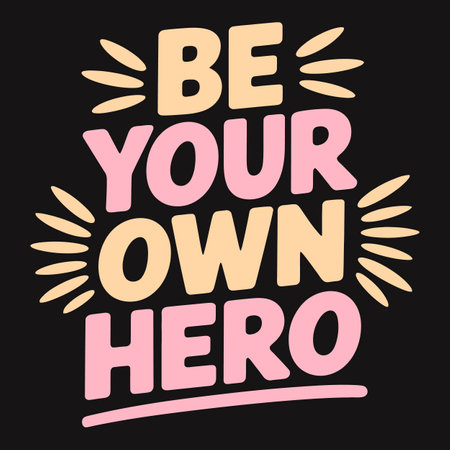 Be Your Own Hero Take Charge and Empower Yourself Every Dayのイラスト素材