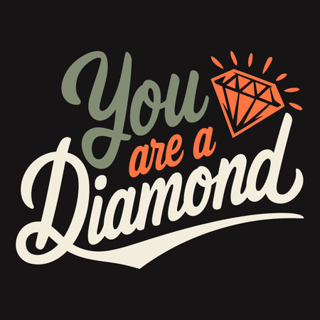 You Are a Diamond Shine Bright and Show the World Your True Valueのイラスト素材