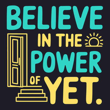Trust the Power of Yet - Growth-Oriented Motivational Quoteのイラスト素材